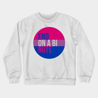 End on a Bi Note - Bisexual Pride Flag Crewneck Sweatshirt